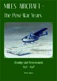 Miles Aircraft -The Post-War Years Reading and Newtownards 1945-1948 INCLUDING APPENDICIES